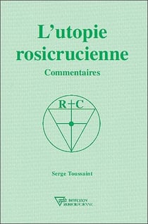 L'utopie rosicrucienne - commentaires