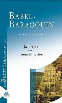 Babel et baragouin - gaulois, bretons et mondialisation