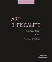 Art et fiscalité, droit fiscal de l'art (édition 2016)