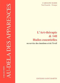 L'art-thérapie et 140 huiles essentielles au service des émotions et de l'éveil