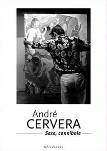 André cervera - sexe, cannibale