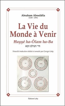 La vie du monde à venir - hayyé ha-olam ha-ba