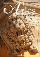 Arles - décor et sculpture