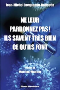Ne leur pardonnez pas ! Ils savent très bien ce qu'ils font Tome 1