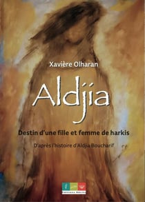 Aldjia : Destin d'une fille et femme de harkis