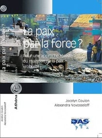 La paix par la force ? - pour une approche realiste du maintien de la paix "robuste"