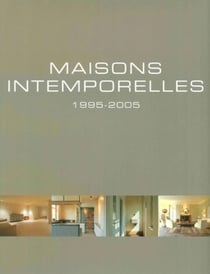 Maisons intemporelles : 1995-2005
