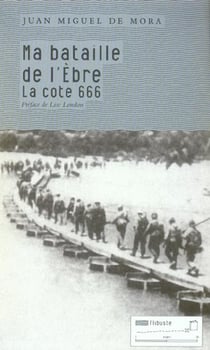 Ma bataille de l'ebre - la cote 666