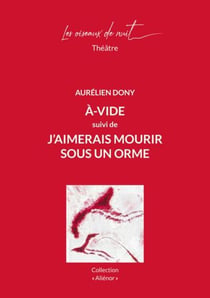 A-vide - j'aimerais mourir sous un orme