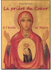 La prière du coeur à l'école de Marie
