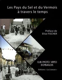 Les pays du Sel et du Vermois à travers le temps