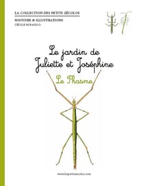 Le jardin de Juliette et Joséphine : le phasme