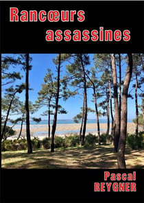 Rancoeurs assassines