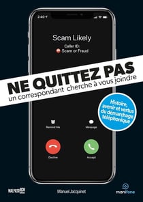 Ne quittez pas, un correspondant cherche à vous joindre : histoire, avenir et vertus du démarchage téléphonique