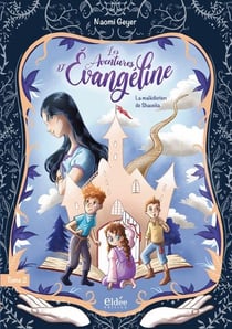 Les aventures d'Évangeline Tome 2 : La malédiction de Shauska
