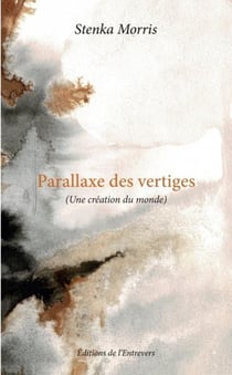 Parallaxe des vertiges (une création du monde)