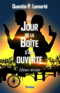 Le jour ou la boite s'est ouverte, edition revisee