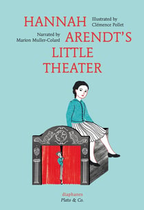Hannah Arendt's little theater