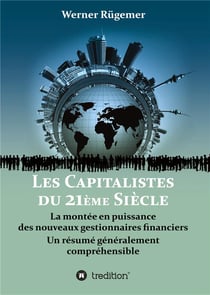 Les capitalistes du XXIème siècle : la montée en puissance  des nouveaux gestionnaires financiers