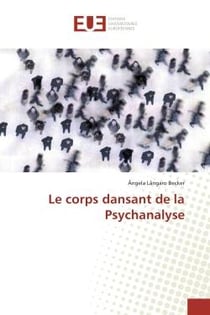 Le corps dansant de la Psychanalyse