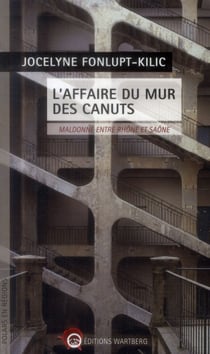 L'affaire du mur des canuts - maldonne entre rhône et saone