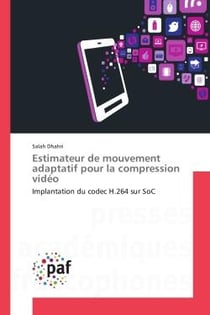 Estimateur de mouvement adaptatif pour la compression video : Implantation du codec H.264 sur SoC