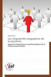 Les singularités langagières de la psychose