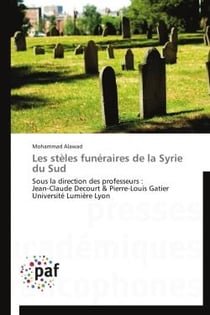 Les stèles funéraires de la Syrie du sud