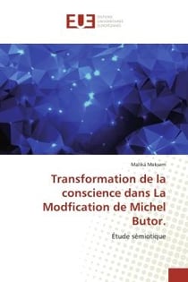 Transformation de la conscience dans La Modfication de Michel Butor. : Étude sémiotique
