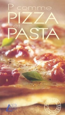 P comme pizza et pasta
