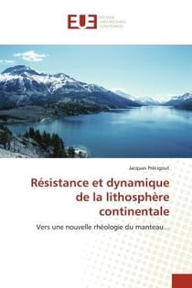 Resistance et dynamique de la lithosphere continentale - vers une nouvelle rheologie du manteau...