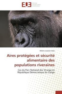 Aires protegees et securite alimentaire des populations riveraines - cas du parc national des virung