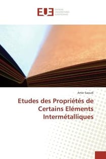Etudes des Proprietes de Certains Elements Intermetalliques