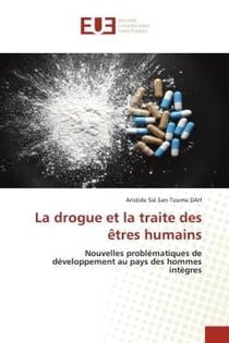La drogue et la traite des êtres humains : Nouvelles problématiques de développement au pays des hommes intègres
