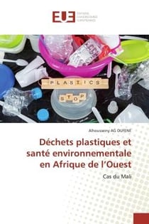 Déchets plastiques et santé environnementale en Afrique de l'Ouest : Cas du Mali