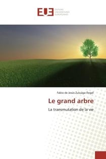Le grand arbre : La transmutation de la vie