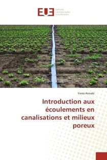 Introduction aux écoulements en canalisations et milieux poreux
