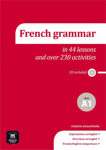 French grammar A1 : in 44 lessons and over 230 activities