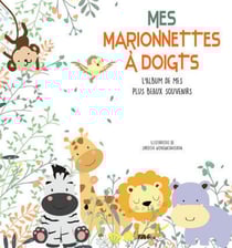 Mes marionnettes à doigts : l'album des mes plus beaux souvenirs