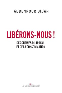 Libérons-nous ! des chaînes du travail et de la consommation