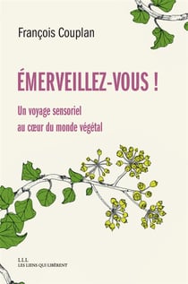 Émerveillez-vous ! un voyage sensoriel au coeur du monde végétal