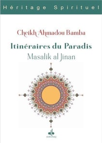 Itinéraires du paradis - Massalik al-Jinân