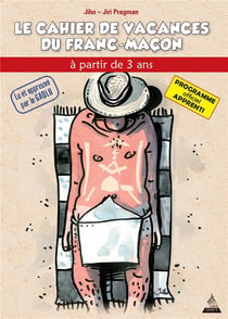 Le cahier de vacances du franc-maçon - apprenti