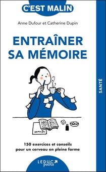 C'est malin poche : Entraîner sa mémoire : 150 exercices et conseils pour un cerveau en pleine