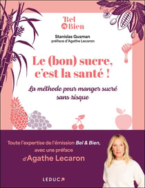 Le (bon) sucre, c'est la santé ! La méthode pour manger sucré sans risque
