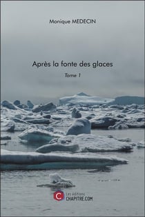 Après la fonte des glaces Tome 1