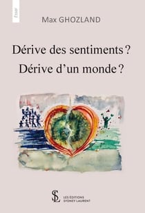 Derive des sentiments ? derive d un monde ?