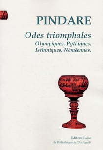 Odes triomphales - olympiques, pythiques, isthmiques, néméennes