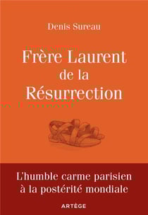Frère Laurent de la Résurrection - le cuisinier de Dieu