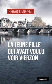 La jeune fille qui voulait voir Vierzon